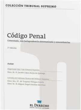 Código Penal. Comentado, con Jurisprudencia Sistematizada y Concordancias