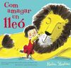 COM AMAGAR UN LLEÓ