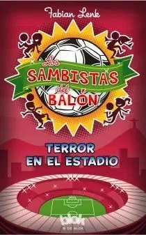 Los Sambistas del Balón. Terror en el Estadio