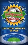 LOS SAMBISTAS DEL BALÓN. LAS BOTAS MÁGICAS DE PELÉ