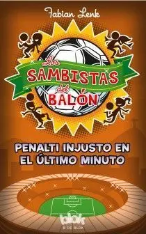 Los Sambistas del Balón. Penalti Injusto en el Último Minuto