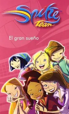 Spike Team. 1: el Gran Sueño