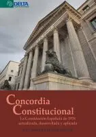 Concordia Constitucional. La Constitucion Española de 1978 Actualizada, Desarrolada y Aplicada