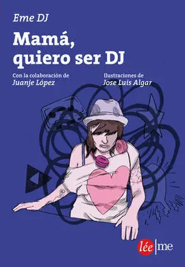 Mama, Quiero Ser Dj