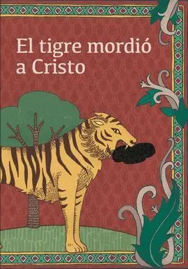 El Tigre Mordió a Cristo