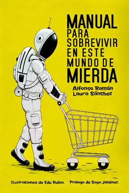 Manual para Sobrevivir en este Mundo de Mierda
