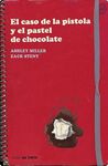 EL CASO DE LA PISTOLA Y EL PASTEL DE CHOCOLATE