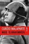 Muss. Retrato de un Dictador. El Gran Imbecil