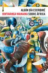 Algún Día Escribiré Sobre África