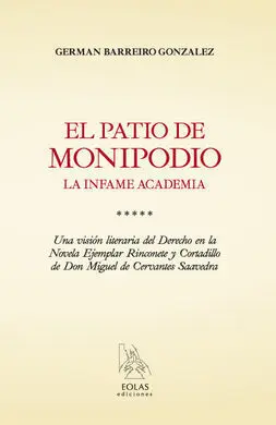 El Patio de Monipodio. La Infame Academia