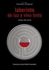 LABERINTO DE LUZ Y VINO TINTO