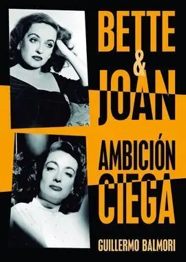 Bette & Joan: Ambición Ciega