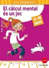 EL CÀLCUL MENTAL ÉS UN JOC (7-9 ANYS)