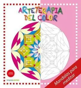 Arteterapia. Mandalas para Meditar (N. Ed. )