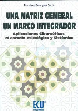 Una Matriz General, un Marco Integrador