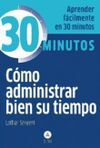 30 MINUTOS. CÓMO ADMINISTRAR BIEN SU TIEMPO