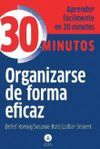30 MINUTOS. ORGANIZARSE DE FORMA EFICAZ