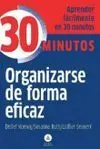 30 Minutos. Organizarse de Forma Eficaz