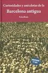 Curiosidades y Anecdotas de la Barcelona Antigua