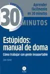 Aprenda Fácilmente en 30 Minutos. Estúpidos: Manual de Doma