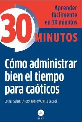 Cómo Administrar Bien el Tiempo para Caóticos