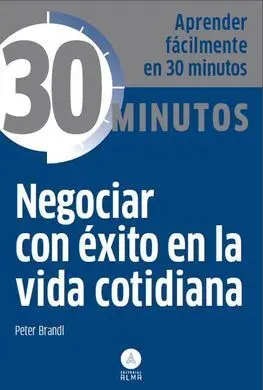 Negociar con Éxito en la Vida Cotidiana