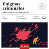 ENIGMAS CRIMINALES PARA MENTES PERSPICACES