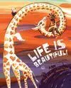 Life Is Beautiful!