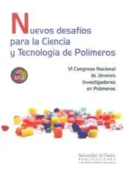 Nuevos Desafíos para la Ciencia y Tecnología de Polímeros