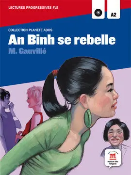 Collection Planète Ados - An Binh se Rebelle + Cd