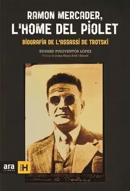 Ramon Mercader, L'home del Piolet