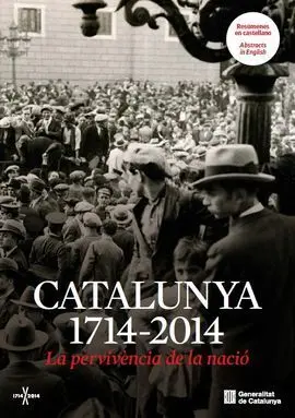 La Pervivència de la Nació. Catalunya 1714-2014