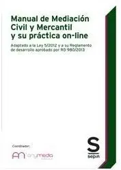Manual de Mediación Civil y Mercantil y Su Práctica On-Line