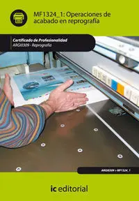 Operaciones de Acabado en Reprografía. Argi0309 - Reprografía