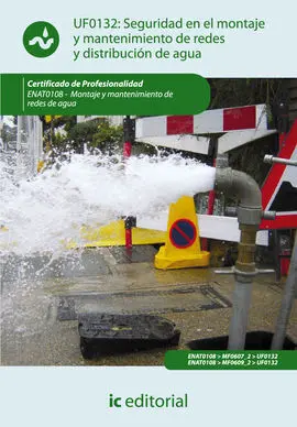 Seguridad en el Montaje y Mantenimiento de Redes y Distribución de Agua Uf0132