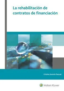 La Rehabilitación de Contratos de Financiación