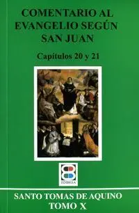 Comentario Al Evangelio Segun San Juan. Tomo X