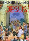 UN HOMBRE LLAMADO JESÚS