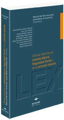 Últimas Reformas en Materia Laboral, Seguridad Social y en el Proceso Laboral