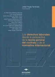 Los Derechos Laborales Desde la Perspectiva de la Teoria General del Contrato y de la Normativa Internacional