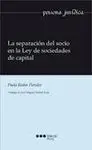 La Separación del Socio en la Ley de Sociedades de Capital