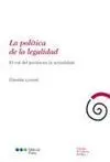 La Política de la Legalidad. El Rol del Jurista en la Actualidad