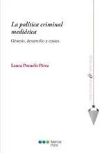 La Política Criminal Mediática