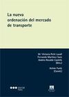 LA NUEVA ORDENACIÓN DEL MERCADO DE TRANSPORTE