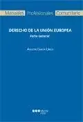 Derecho de la Unión Europea. Parte General