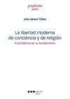 LA LIBERTAD MODERNA DE CONCIENCIA Y DE RELIGIÓN