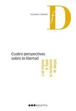 Cuatro Perspectivas Sobre la Libertad