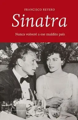 Sinatra: Nunca Volvere a ese Maldito Pais