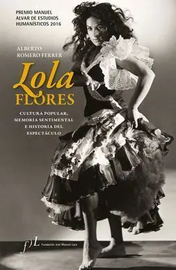 Lola Flores. Cultura Popular, Memoria Sentimental