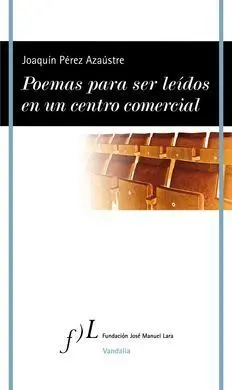 Poemas para Ser Leídos en un Centro Comercial